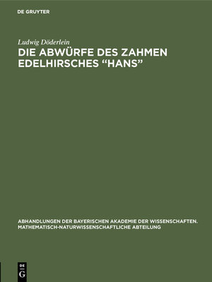 cover image of Die Abwürfe des zahmen Edelhirsches "Hans"